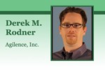 By Derek M. Rodner, Agilence, Inc.