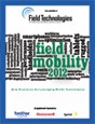 Field Mobility 2012: How Real Users Are Leveraging Mobile Technologies