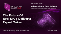 The Future Of Oral Drug Delivery: Expert Takes