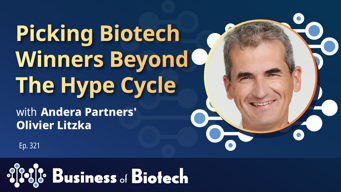 Picking Biotech Winners Beyond The Hype Cycle With Andera Partners' Olivier Litzka