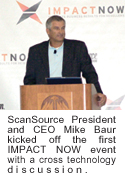 ScanSource President and CEO Mike Baur