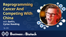 Reprogramming Cancer And Competing With China With Earli's Cyriac Roeding