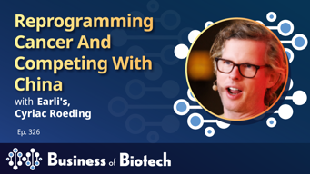 Reprogramming Cancer And Competing With China With Earli's Cyriac Roeding