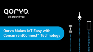 Qovro Makes IoT Easy With ConcurrentConnect Technology qorvovideo