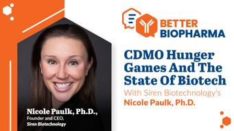 CDMO Hunger Games And The State Of Biotech With Siren Biotechnology's Nicole Paulk, Ph.D. CDMO Hunger Games And The State Of Biotech With Siren Biotechnology's Nicole Paulk, Ph.D.