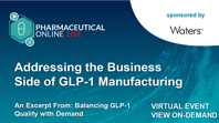 Addressing The Business Side Of GLP-1 Manufacturing