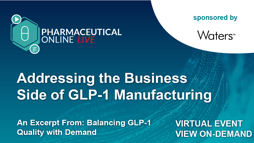 Addressing The Business Side Of GLP-1 Manufacturing