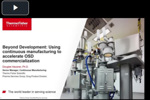 Beyond Development Using Continuous Manufacturing To Accelerate OSD Commercialization