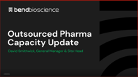 Bend Bioscience Capabilities Update May 2026 Highly Potent Drug Development & Manufacturing