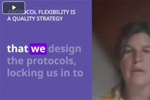 Protocol Flexibility Is A Quality Strategy