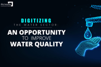 Digitizing the Water Sector An Opportunity to Improve Water Quality (002)