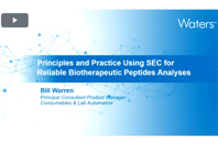 Principles And Practice Using SEC For Reliable Peptides Analyses Principles and practice