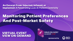 Monitoring Patient Preferences And Post-Market Safety