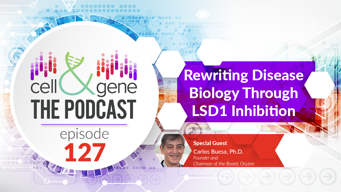 Rewriting Disease Biology Through LSD1 Inhibition with Oryzon's Carlos Buesa, Ph.D.
