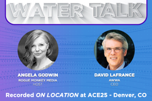 AWWA CEO David LaFrance On Challenges, Innovation, And The Path To 2050 25_ACE25_watertalk_AWWA