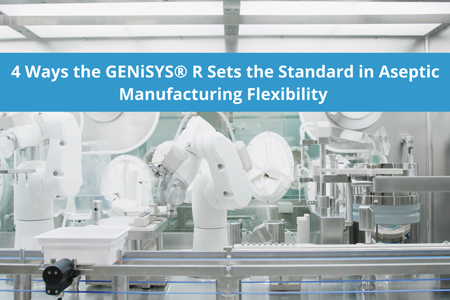 The Importance Of Modularity In Drug Manufacturing Aseptic Filling Systems