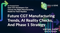 5Future CGT Manufacturing Trends, AI Reality Checks, and Phase 1 Strategy
