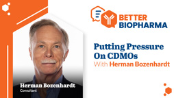Putting Pressure On CDMOs With Herman Bozenhardt