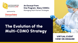 The Evolution of the Multi-CDMO Strategy