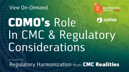 CDMO’s Role In CMC & Regulatory Considerations
