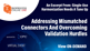 Addressing Mismatched Connectors And Overcoming Validation Hurdles Addressing Mismatched Connectors And Overcoming Validation Hurdles