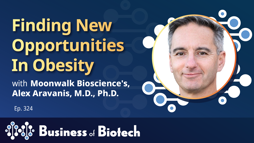 Finding New Opportunities In Obesity With Moonwalk Bioscience's Alex Aravanis, M.D., Ph.D.