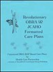 Revolutionary OBRA and JCAHO formatted Care Plans Revolutionary OBRA and JCAHO formatted Care Plans