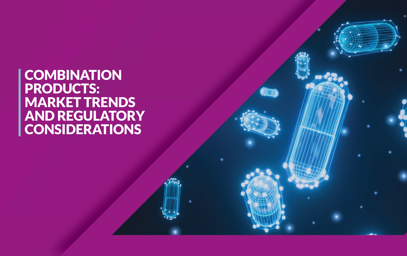 Combination Products Market Trends And Regulatory Considerations