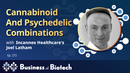 Cannabinoid And Psychedelic Combinations With Incannex Healthcare's Joel Latham Cannabinoid And Psychedelic Combinations With Incannex Healthcare's Joel Latham