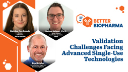 Validation Challenges Facing Advanced Single-Use Technologies