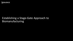 establishing_a_stagegate_approach_to_biomanufacturing_final