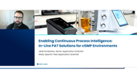 Enabling Continuous Process Intelligence: In-Line PAT Solutions For cGMP Environments