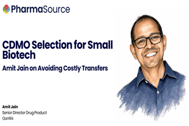 CDMO Selection For Small Biotech Amit Jain On Avoiding Costly Transfers
