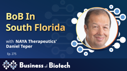 BoB In South Florida: Daniel Teper, NAYA Therapeutics BoB In South Florida: Daniel Teper, NAYA Therapeutics