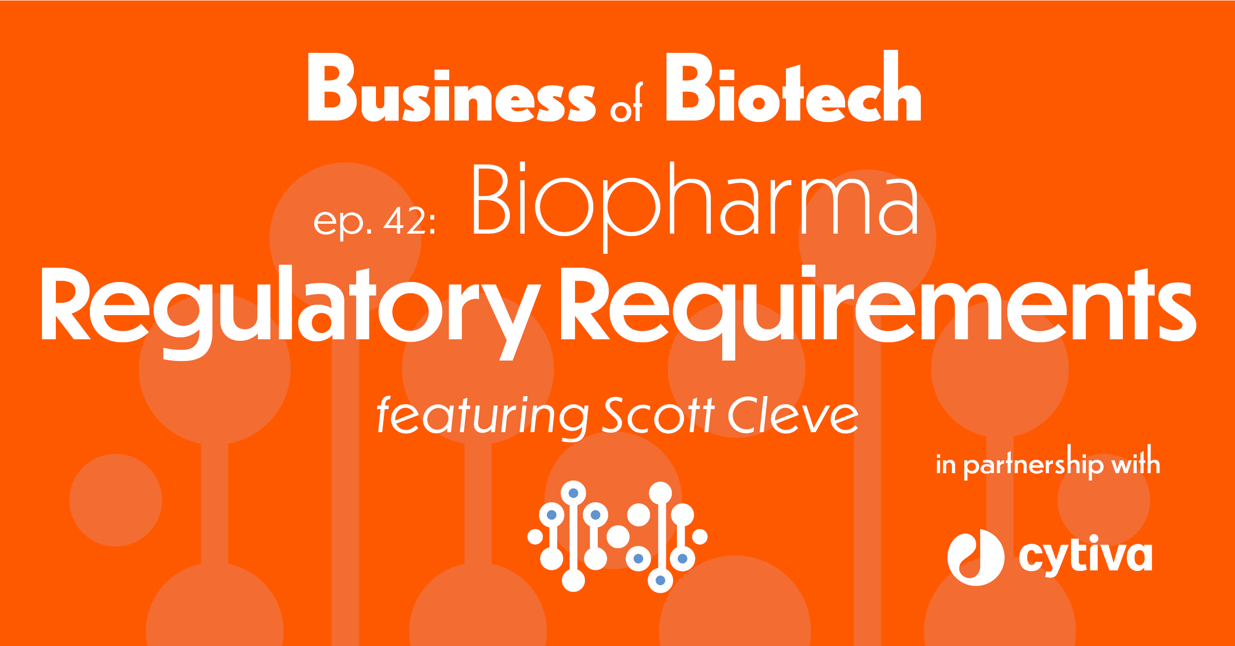 Biopharma Regulatory Requirements With bluebird bios Scott Cleve