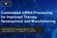 Customized mRNA Processing For Improved Therapy Development And Manufacturing