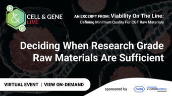 Deciding When Research Grade Raw Materials Are Sufficient