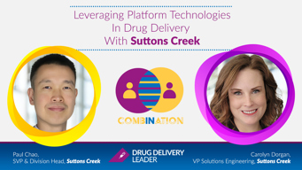 Leveraging Platform Technologies In Drug Delivery With Suttons Creek