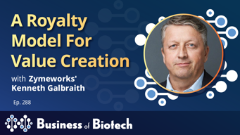 A Royalty Model For Value Creation With Zymeworks' Kenneth Galbraith