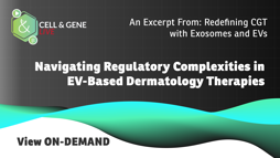 Navigating Regulatory Complexities In EV-Based Dermatology Therapies Navigating Regulatory Complexities In EV-Based Dermatology Therapies