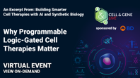 Why Programmable Logic-Gated Cell Therapies Matter