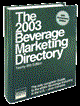 The 2003 Beverage Marketing Directory - Twenty-Fifth Annual Print Edition The 2003 Beverage Marketing Directory - Twenty-Fifth Annual Print Edition
