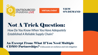 Not A Trick Question: How Do You Know When You Have Adequately Established A Reliable Supply Chain? Not A Trick Question: How Do You Know When You Have Adequately Established A Reliable Supply Chain?