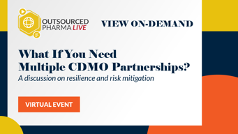 What If You Need Multiple CDMO Partnerships? (A Discussion On Resilience And Risk Mitigation) What If You Need Multiple CDMO Partnerships? (A Discussion On Resilience And Risk Mitigation)
