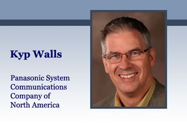 Kyp Walls, Panasonic System Communications Company of North America Kyp Walls, Panasonic System Communications Company of North America