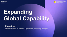 samsung expanding global capacity