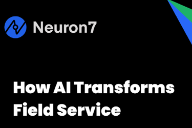 Neuron7 - AI Tranforms Field Service