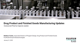 FUJIFILM Diosynth Biotechnologies Capacity Update January 2025: Fill/Finish fuji jan opcu ff