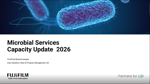 FUJIFILM Biotechnologies June 2026 Capabilities Update Microbial Development & Mfg