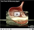 Video: Non-Toxic Oil Recovery Agent